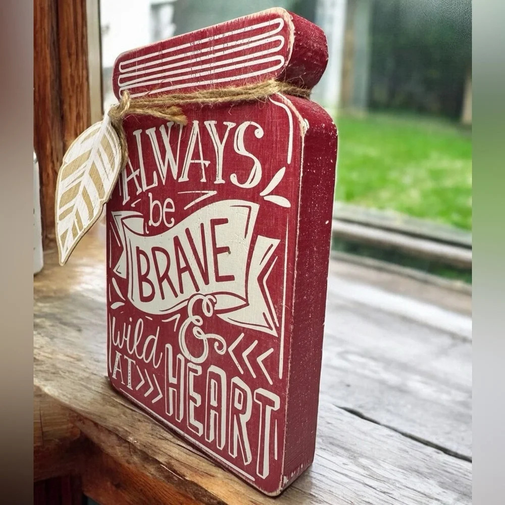 Kirkland’s Rustic Weathered Wood Art “Always Be Brave & Wild At Heart” - Picture 3 of 7